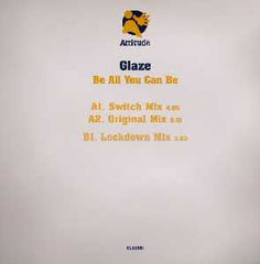 Glaze : Be All You Can Be (12", Promo)