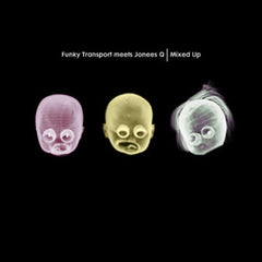 Funky Transport Meets JoneeQ : Mixed Up (12")