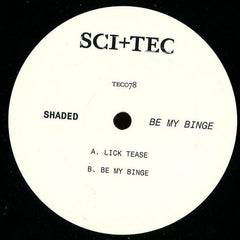 Shaded (2) : Be My Binge (12")