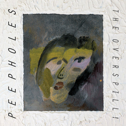 Peepholes : The Overspill! (LP, Album, Ltd)