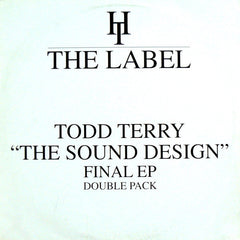 Todd Terry : "The Sound Design" Final EP (Double Pack) (2x12", EP)