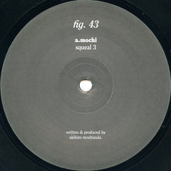A.Mochi : Squeal 3 (12")