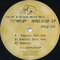 Felipe & Nicolas Bacher Pres. Titanium : Arabescus EP (12", EP)