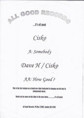 Cisko / Dave "All Good" H : Somebody / How Good? (12", W/Lbl)
