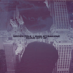 Grown Folk x Main Attrakionz : Cloud City EP (12", EP)