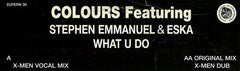 Colours (5) Featuring Stephen Emmanuel & Eska Mtungwazi : What U Do (12", Promo)