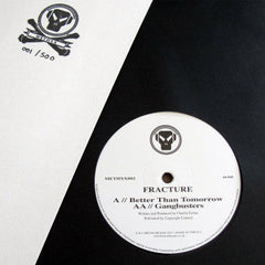 Fracture (2) : Better Than Tomorrow / Gangbusters (12", Ltd, Num)