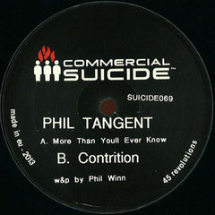 Phil Tangent : More Than You'll Ever Know / Contrition (12")
