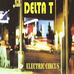 Delta T : Electric Circus (CD)