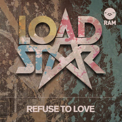 Loadstar : Refuse To Love / Flight (12")
