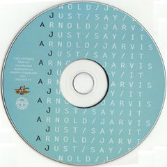 Arnold Jarvis : Just Say It (CD, Album)