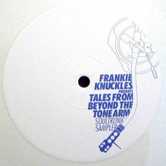 Frankie Knuckles : Tales From Beyond The Tone Arm (Soultronic Sampler) (12", Smplr, Whi)