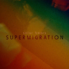 Solar Bears : Supermigration (LP, Album)