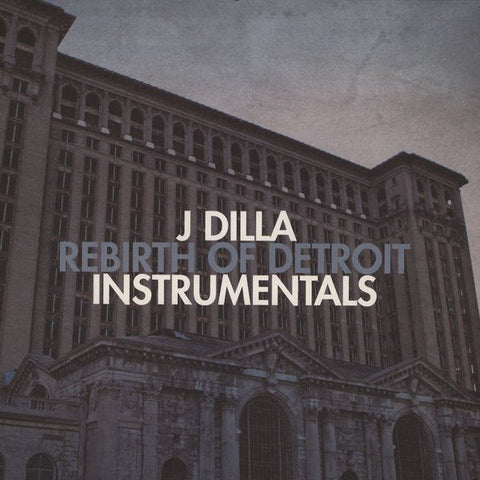 J Dilla : Rebirth Of Detroit Instrumentals (2xLP, Album)