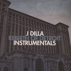 J Dilla : Rebirth Of Detroit Instrumentals (2xLP, Album)
