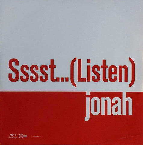 Jonah : Sssst...(Listen) (12")