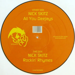Nick Skitz : All You Deejays / Rockin' Rhymes (12", Ltd, Pic)