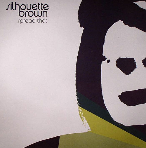 Silhouette Brown : Spread That (12")