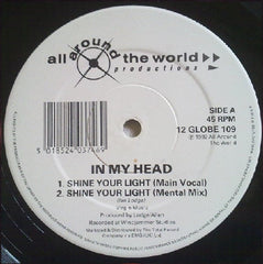 In My Head : Shine Your Light (12")