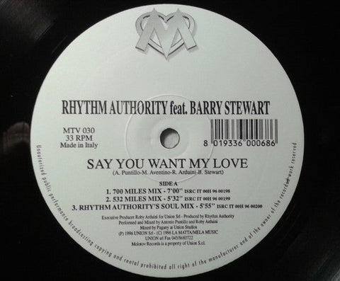 Rhythm Authority Feat. Barry Stewart : Say You Want My Love (12")