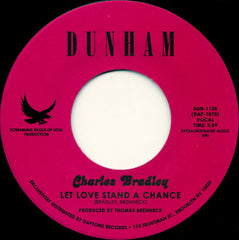 Charles Bradley : Strictly Reserved For You / Let Love Stand A Chance (7", Single)