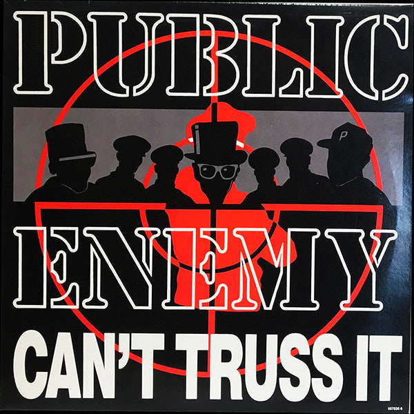 Public Enemy : Can't Truss It (12")