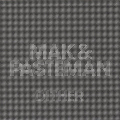 Mak & Pasteman : Dither / Outer Control (12")
