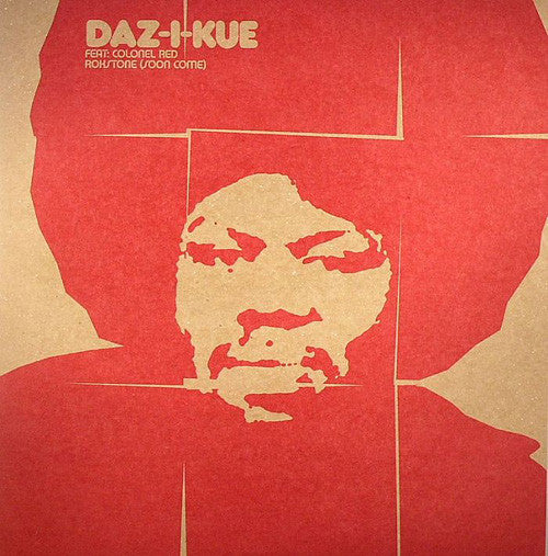 Daz-I-Kue Feat. Colonel Red : Rokstone (Soon Come) (12")