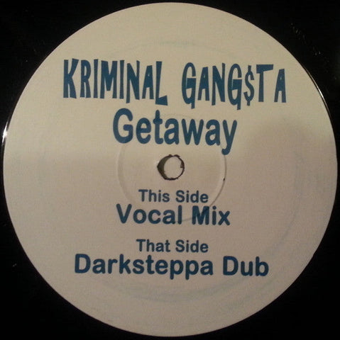 Kriminal Gang$ta : Getaway (12", Unofficial)