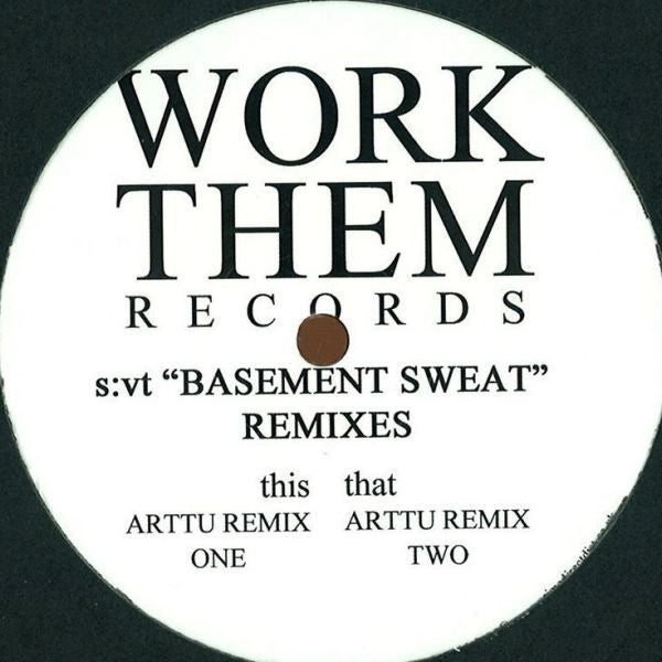 S:VT : Basement Sweat Remixes (12")