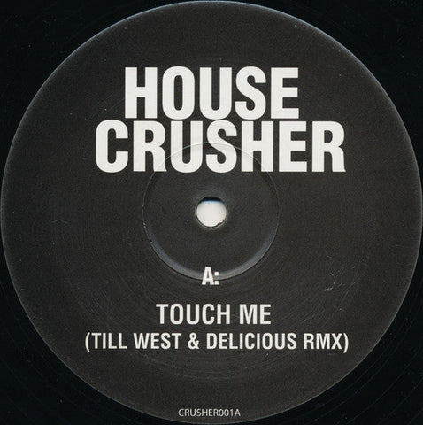Houzecrushers / Kurd Maverick : Touch Me / Strings Of Tortuga (12")