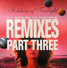 Soldiers Of Twilight : Remixes Part Three (12")