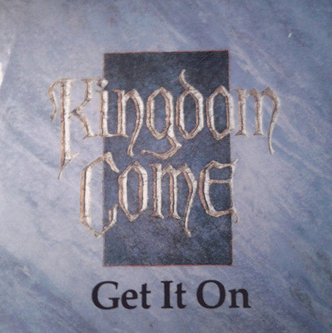 Kingdom Come (2) : Get It On (12", Single)