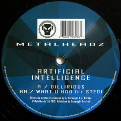 Artificial Intelligence : Dillirious / What U Had (12")