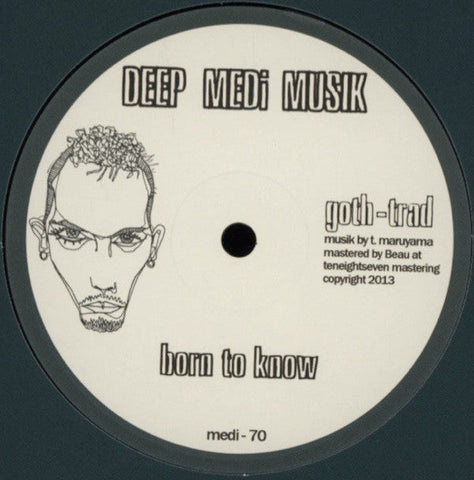 Goth-Trad : Born To Know (12")
