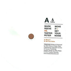 Mark Reeve Vs. Taster Peter : Move It / Set Your Noise (12")