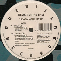 React 2 Rhythm : I Know You Like It (12")