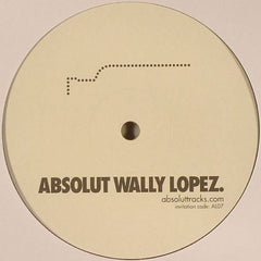 Wally Lopez : Absolut Wally Lopez (12", S/Sided, Ltd, Cle)