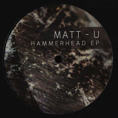 Matt U : Hammerhead EP (12", EP)