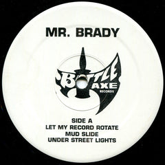 Mr. Brady : Let My Record Rotate (12")