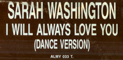 Sarah Washington : I Will Always Love You (Dance Version) (12")