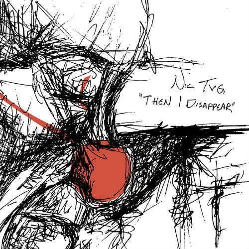 Nic TVG : Then I Disappear (12")