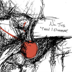 Nic TVG : Then I Disappear (12")