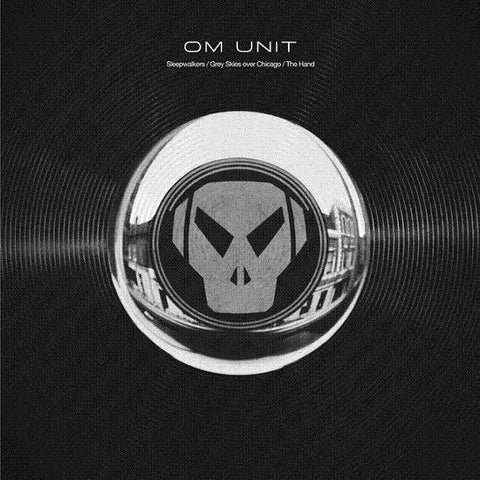 Om Unit : Sleepwalkers / Grey Skies Over Chicago / The Hand (12")