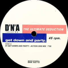 The Ultimate Seduction : Get Down And Party. (12")