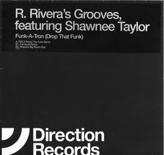 R. Rivera's Grooves* Featuring Shawnee Taylor : Funk-A-Tron (Drop That Funk) (12")
