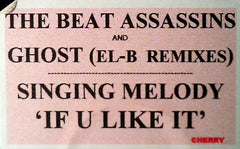 Singing Melody : If U Like It (The Beat Assassins & Ghost (El-B) Remixes) (12", Unofficial, W/Lbl)