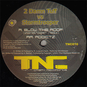 2 Damn Tuff vs. Stormtrooper (3) : Blow The Roof (Stormtrooper Remix) / Addictz (12")