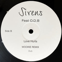 Sirens Feat. Ol' Dirty Bastard : Love Hurts (Wookie Remix) (12", Unofficial)