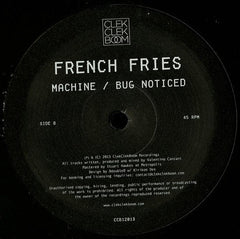 French Fries : Machine / Bug Noticed (12")